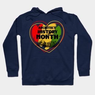 Architect Black History Month Love Hoodie